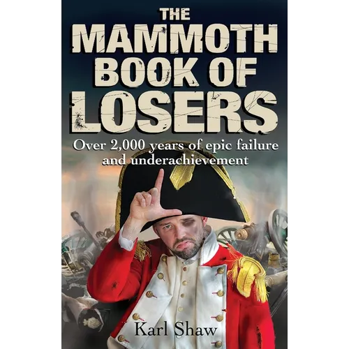 The Mammoth Book of Losers