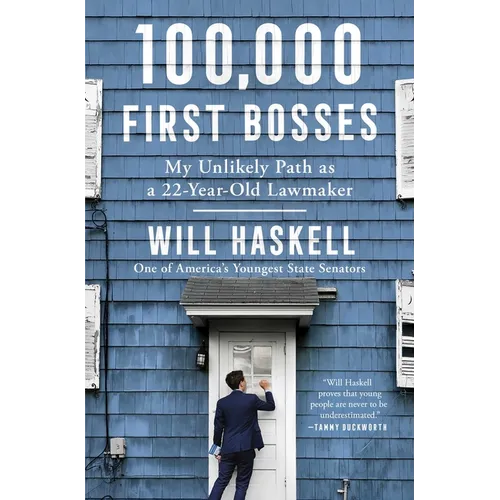 100,000 First Bosses: My Unlikely Path as a 22-Year-Old Lawmaker