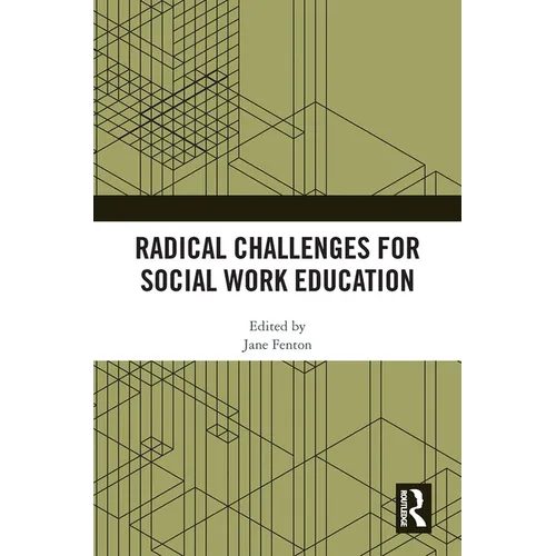 Radical Challenges for Social Work Education