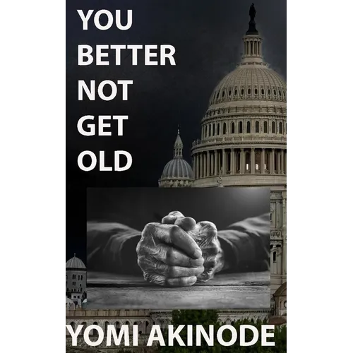 You Better Not Get Old