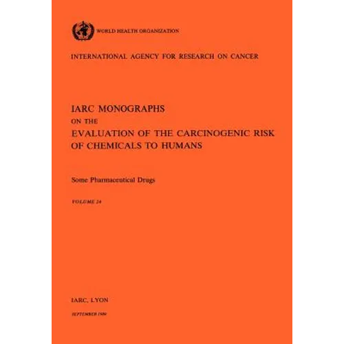 Vol 24 IARC Monographs: Some Pharmaceutical Drugs