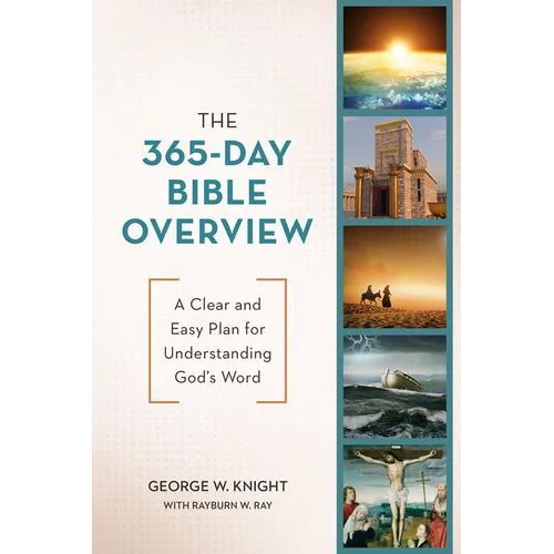 The 365-Day Bible Overview: A Clear and Easy Plan for Understanding God's Word