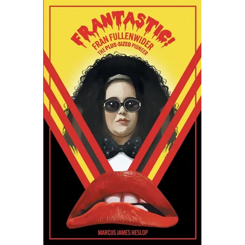 Frantastic!: The Amazing Story of Fran Fullenwider, the Plus-sized Pioneer