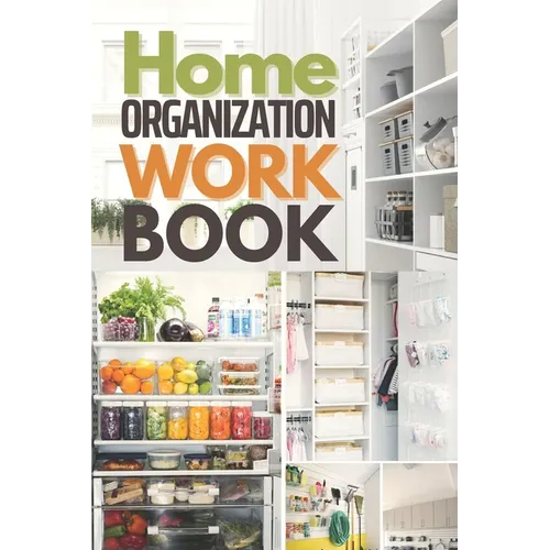 Home Organization Workbook: Quickly Organize & Declutter Your Home