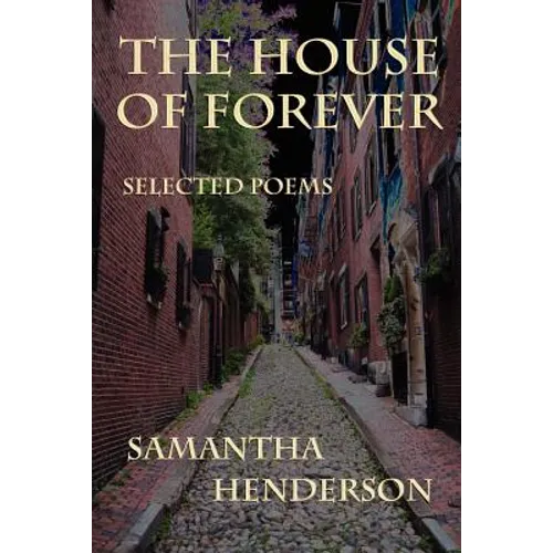 The House of Forever: Selected Poems