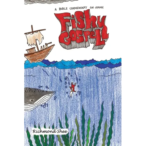 Fishy Gospel: A Commentary on Jonah