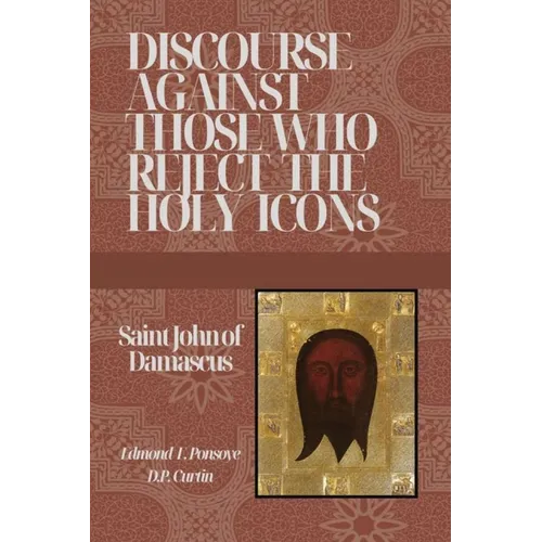 Discourse Against those who reject the Holy Icons
