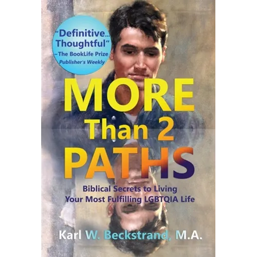 More Than 2 Paths: Biblical Secrets to Living Your Most Fulfilling LGBTQIA Life