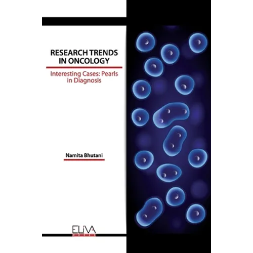 Research Trends in Oncology: Interesting Cases: Pearls in Diagnosis