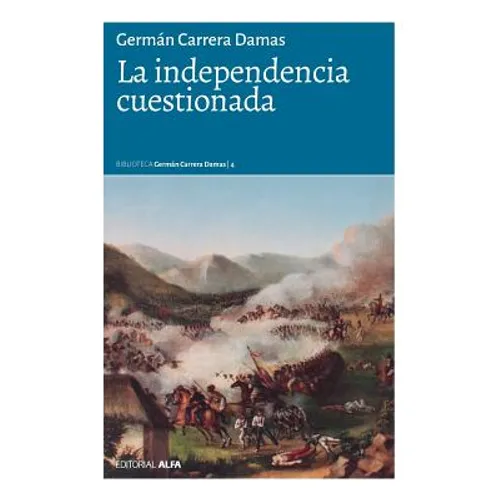 La independencia cuestionada