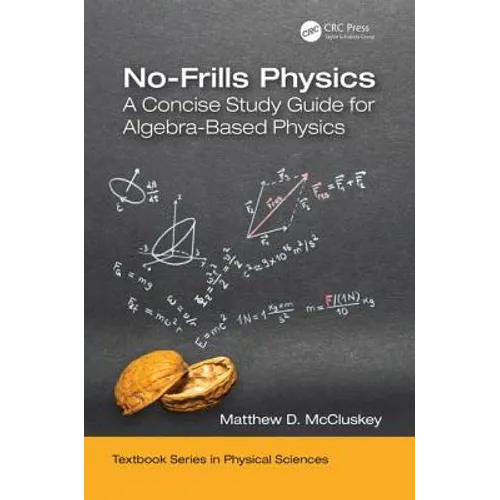 No-Frills Physics: A Concise Study Guide for Algebra-Based Physics
