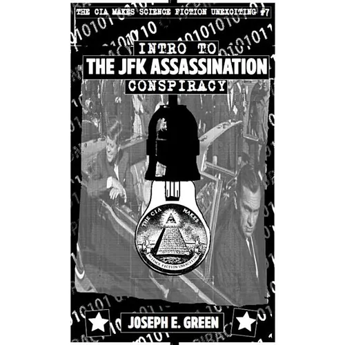 CIA Makes Science Fiction Unexciting #7: Intro to the JFK Assassination Conspiracy