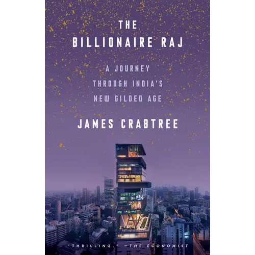 The Billionaire Raj: A Journey Through India's New Gilded Age