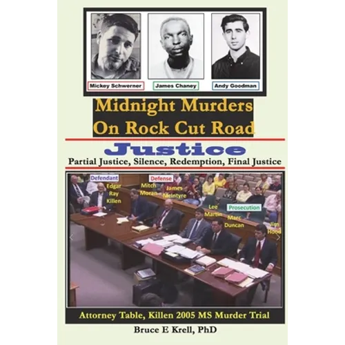 Midnight Murders on Rock Cut Road: Justice: Partial Justice, Silence, Redemption, Final Justice