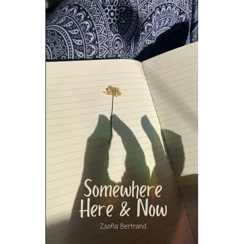 Somewhere Here & Now