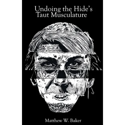 Undoing the Hide's Taut Musculature