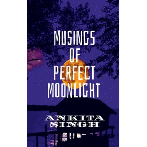 Musings of Perfect Moonlight