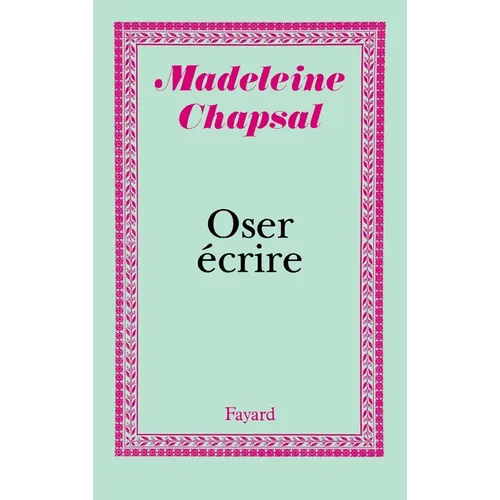 Oser écrire