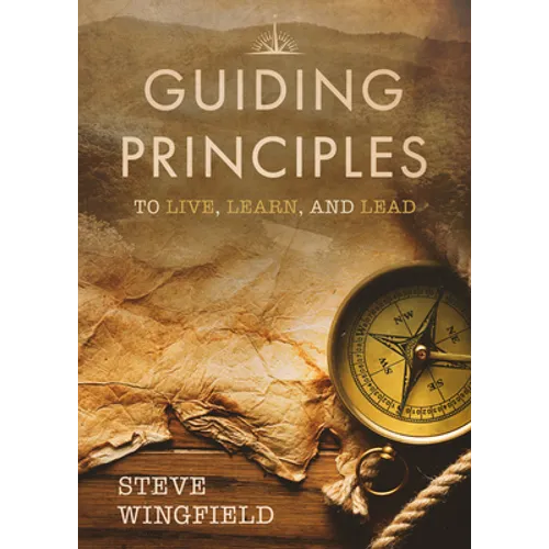 Guiding Principles: To Live, Learn, and Lead