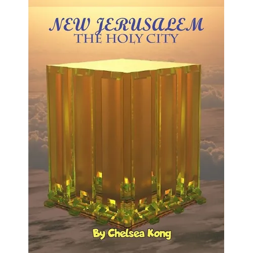 New Jerusalem: The Holy City