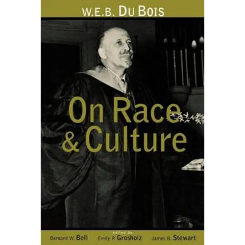 W.E.B. Du Bois on Race and Culture