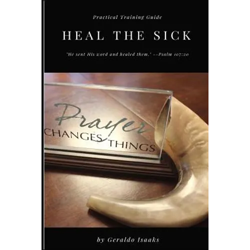 Heal the Sick: Practical Training Guide