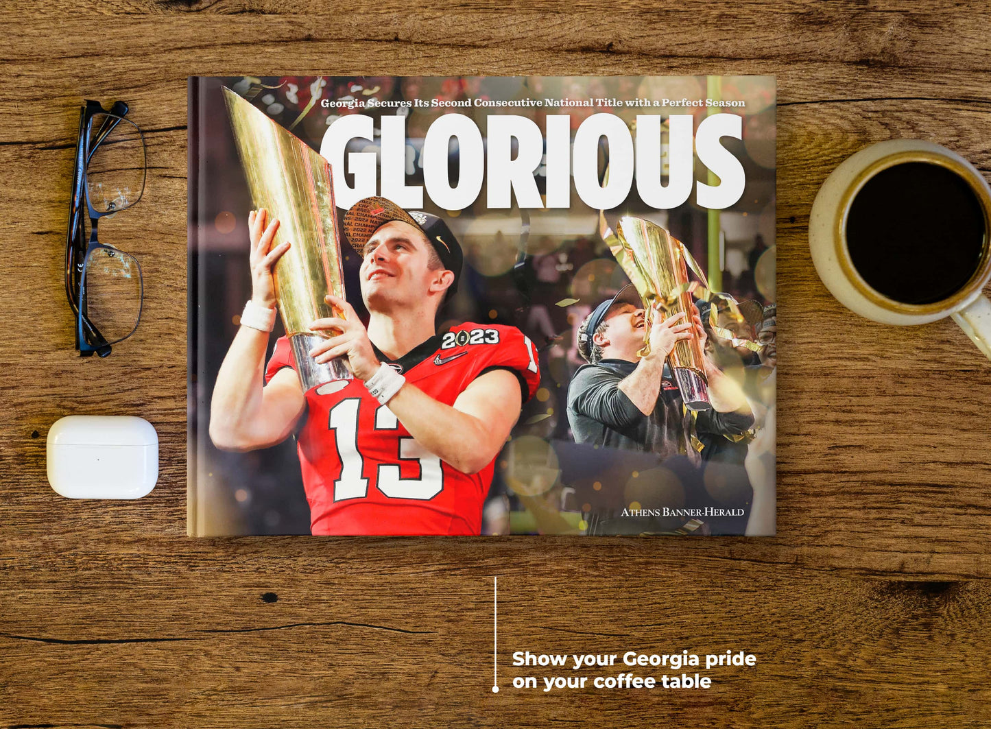 Glorious: Georgia Secures Its Second Consecutive National Title with a Perfect Season Book