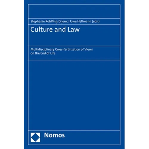 Culture and Law: Multidisciplinary Cross-Fertilization of Views on the End of Life