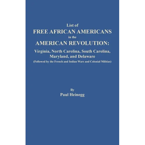 List of Free African Americans in the American Revolution: Virginia, North Carolina, South Carolina, Maryland, and Delaware