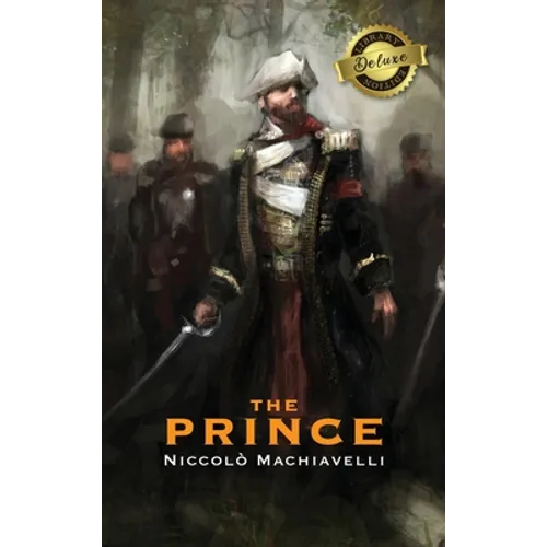 The Prince (Deluxe Library Edition) (Annotated)