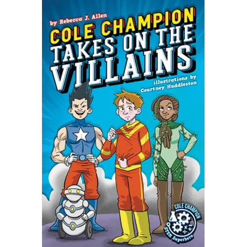 Cole Champion Takes on the Villains: Book 2