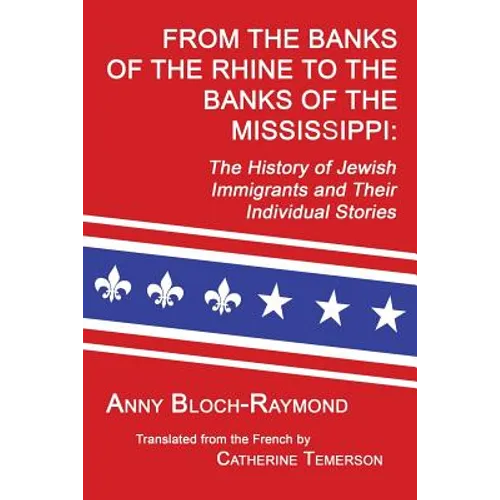 From the Banks of the Rhine to the Banks of the Mississippi: The History of Jewish Immigrants and Their Individual Stories