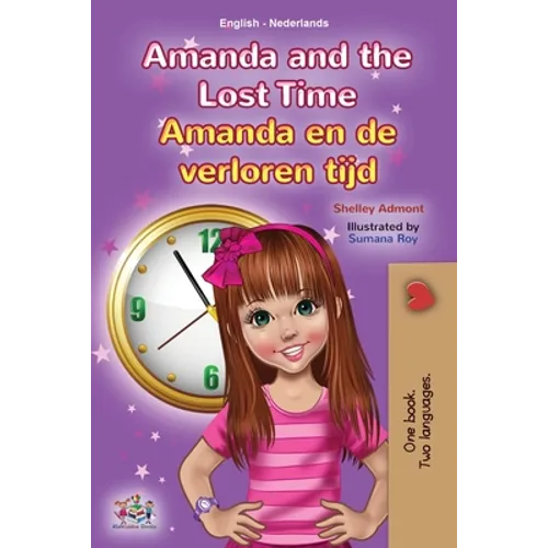 Amanda and the Lost Time (English Dutch Bilingual Children's Book)