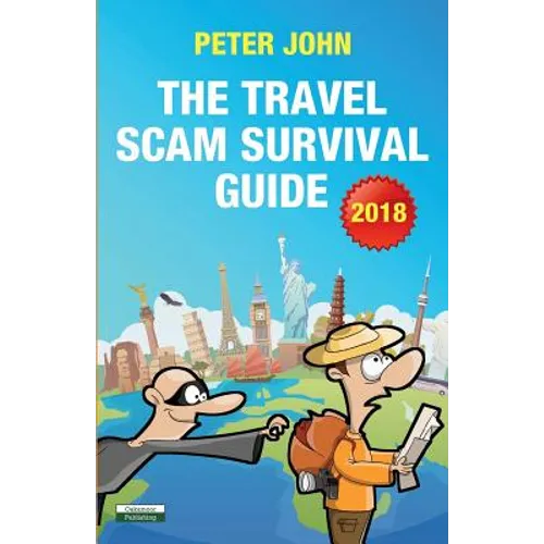The Travel Scam Survival Guide [2018 Edition]