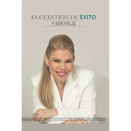 Es cuestión de éxito y ser feliz