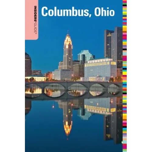 Insiders' Guide(R) to Columbus, Ohio