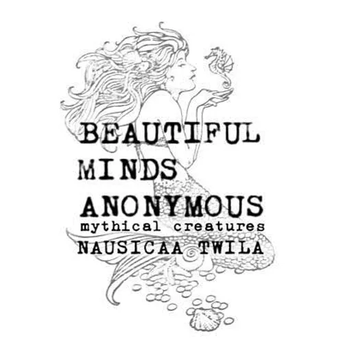Beautiful Minds Anonymous III ( mythical creatures )