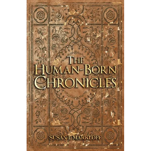 The Human-Born Chronicles Collection: A Human-Born Era Series