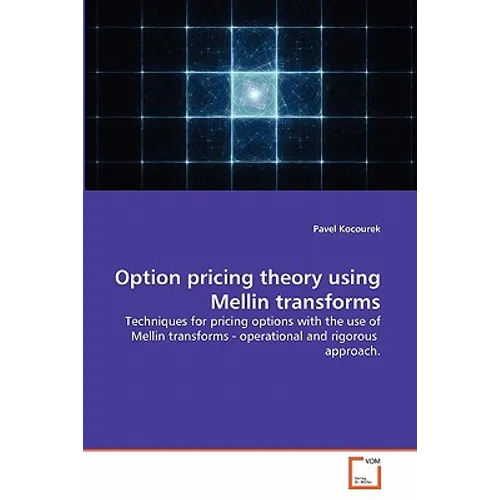 Option pricing theory using Mellin transforms