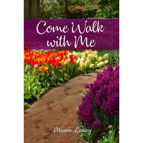 Come Walk with Me
