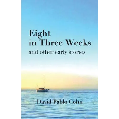 Eight in Three Weeks