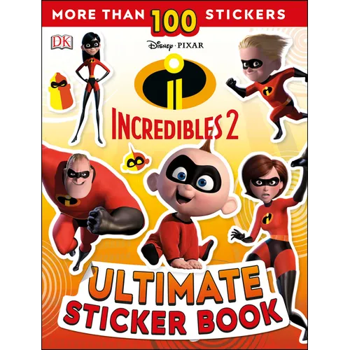 Ultimate Sticker Book: Disney Pixar: The Incredibles 2