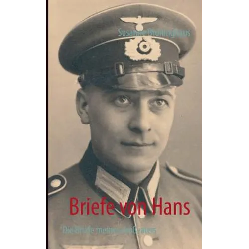 Briefe von Hans: Die Briefe meines Großvaters
