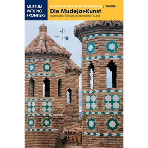 Die Mudéjar-Kunst: Islamische Ästhetik in christlicher Kunst