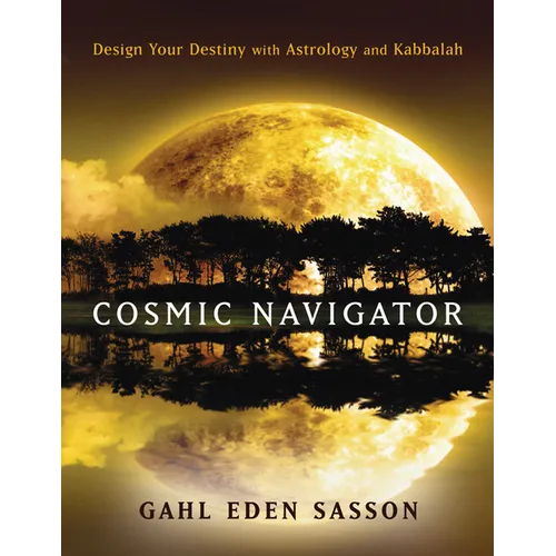 Cosmic Navigator: Design Your Destiny with Astrology and Kabbalah