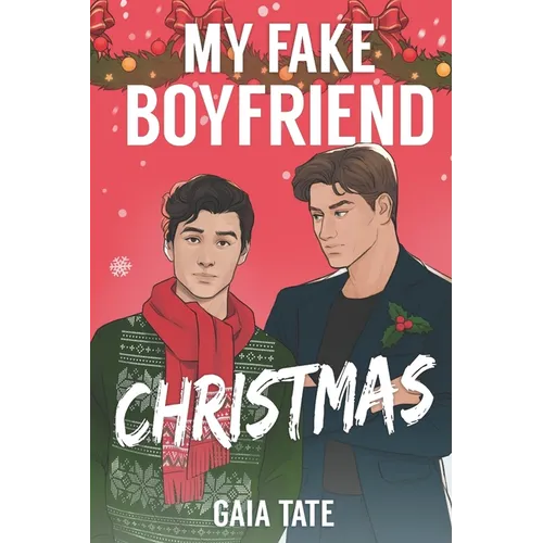 My Fake Boyfriend Christmas: MM Romantic Comedy (Miles & Kieran Book 1.5)