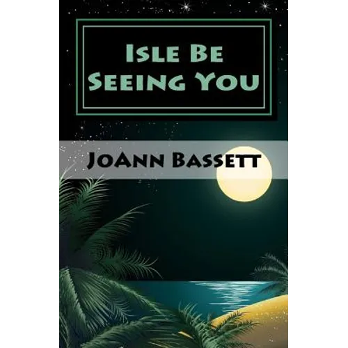 Isle Be Seeing You: An Islands of Aloha Mystery