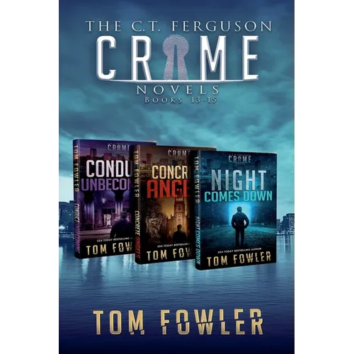 The C.T. Ferguson Crime Novels: Volume 5 - Books 13-15