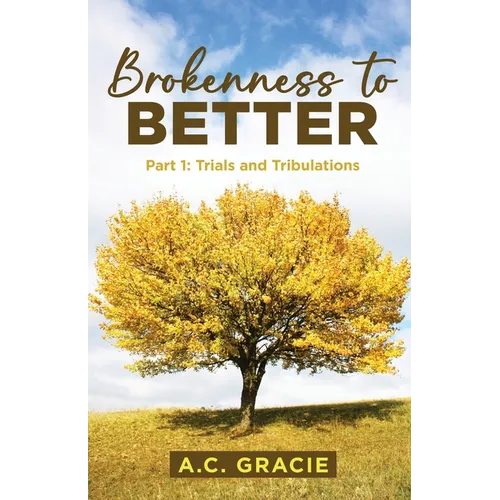 Brokenness to Better