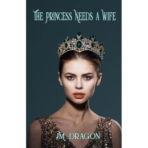 The Princess Needs a Wife
